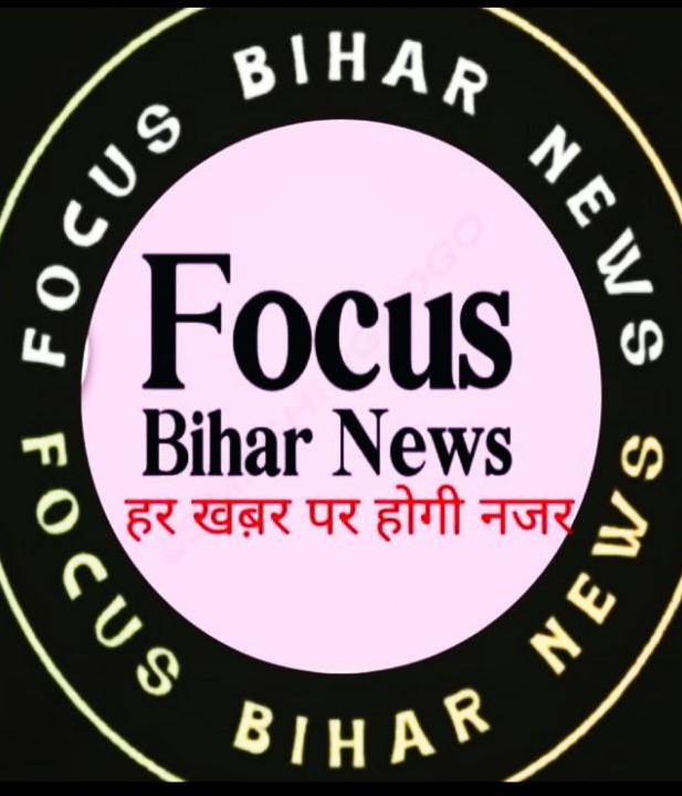 Focus Bihar News