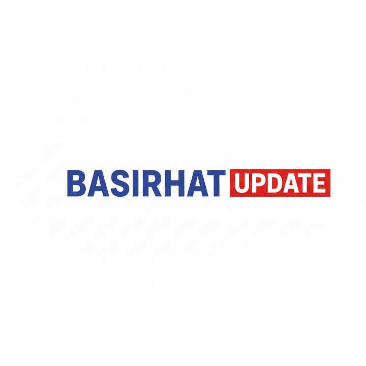 BASIRHAT UPDATE
