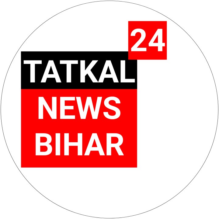 Tatkal News Bihar 24