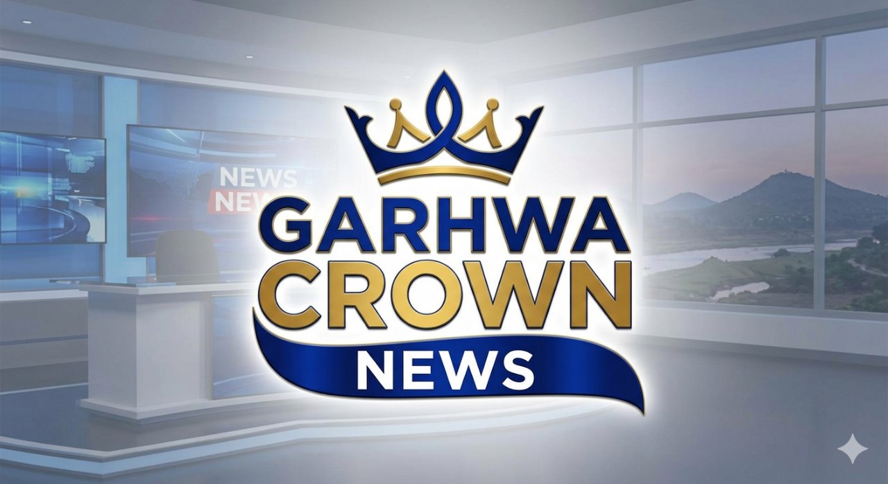 Garhwa Crown News